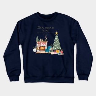 Festive Hearth: Tis the Season to Be Kind, spread love, joy, and peace of mind. Crewneck Sweatshirt